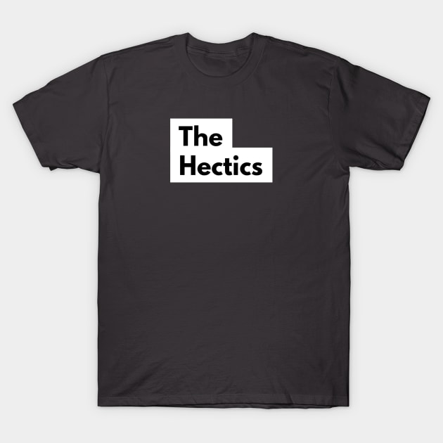The Hectics T-Shirt by AlternativeEye